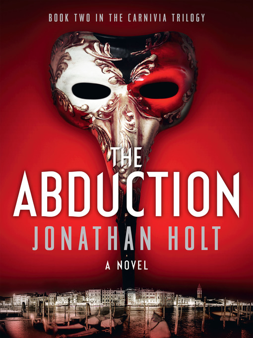 Title details for The Abduction by Jonathan Holt - Available